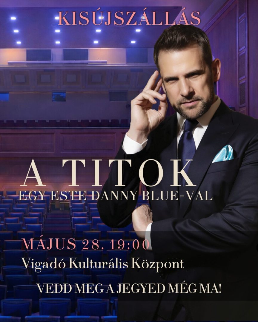 A TITOK – Egy este Danny Blue-val – 2026. május 28.