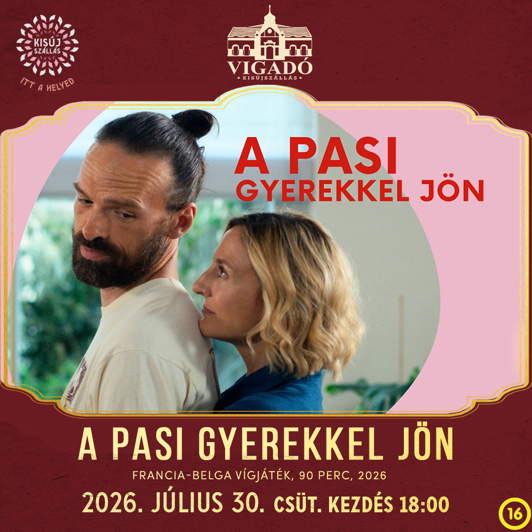 A pasi gyerekkel jön – 2026. július 30.